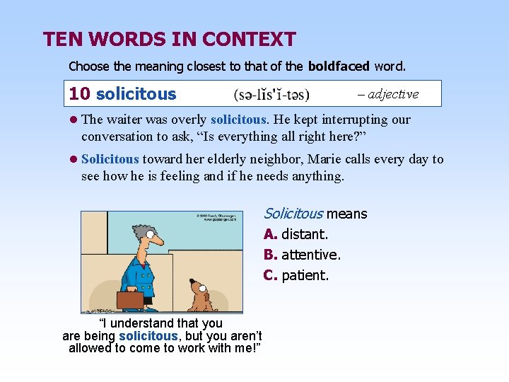 TEN WORDS IN CONTEXT Choose the meaning closest to that of the boldfaced word.