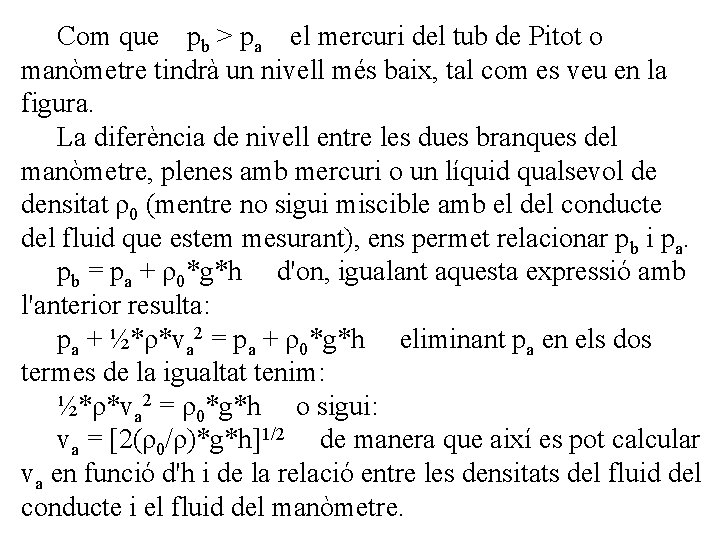 Com que pb > pa el mercuri del tub de Pitot o manòmetre tindrà