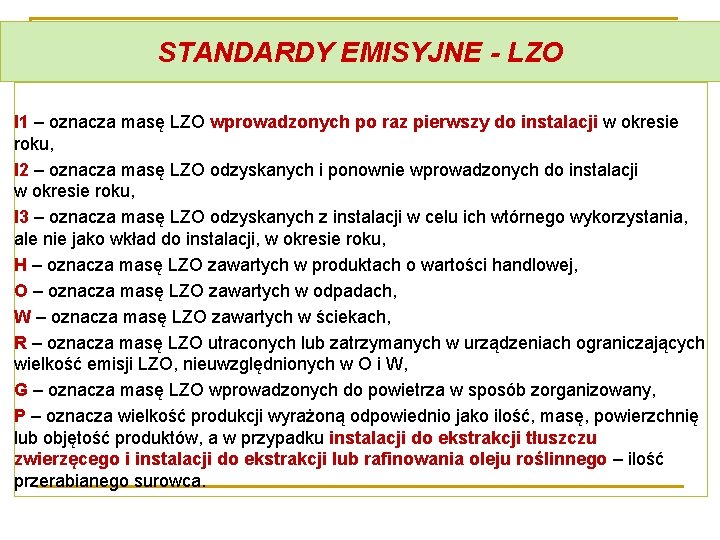 STANDARDY EMISYJNE - LZO I 1 – oznacza masę LZO wprowadzonych po raz pierwszy