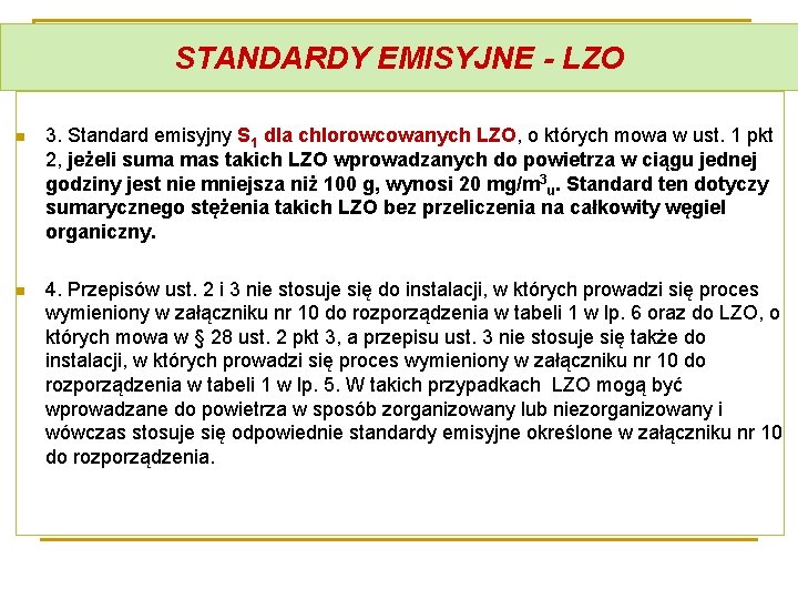 STANDARDY EMISYJNE - LZO n 3. Standard emisyjny S 1 dla chlorowcowanych LZO, o