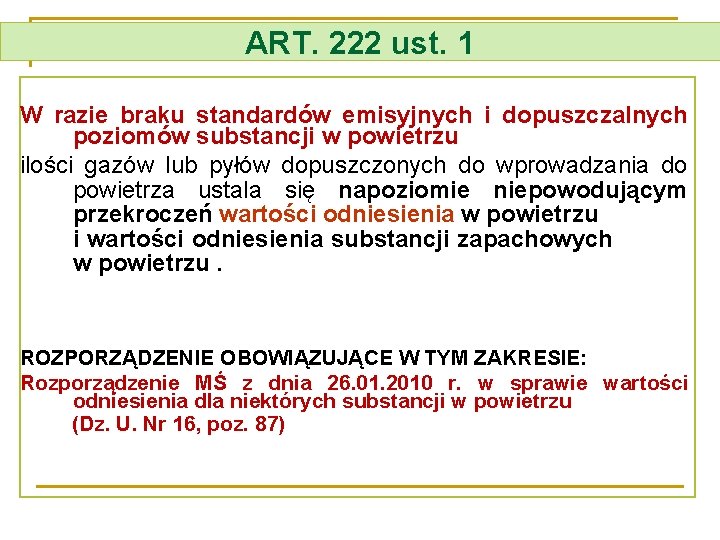 ART. 222 ust. 1 W razie braku standardów emisyjnych i dopuszczalnych poziomów substancji w