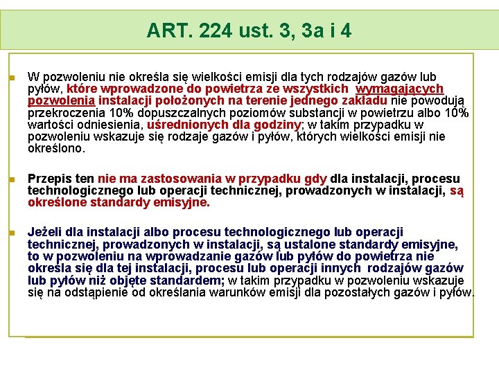 ART. 224 ust. 3, 3 a i 4 n W pozwoleniu nie określa się