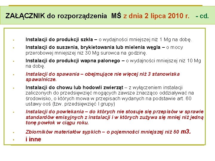 ZAŁĄCZNIK do rozporządzenia MŚ z dnia 2 lipca 2010 r. - cd. § §