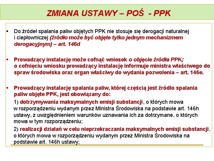  ZMIANA USTAWY – POŚ - PPK § Do źródeł spalania paliw objętych PPK