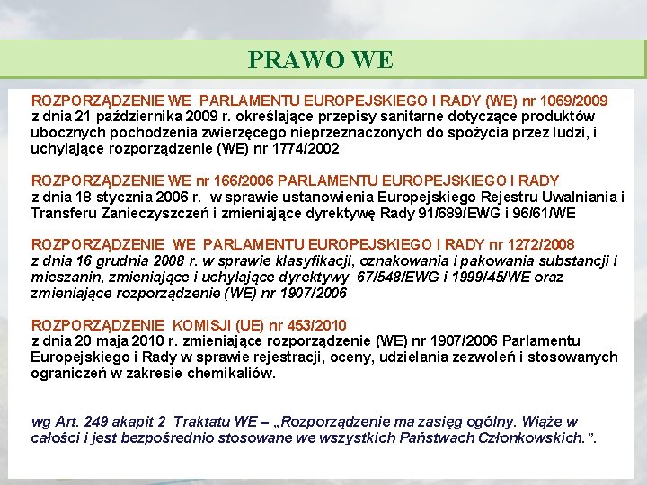 PRAWO WE ROZPORZĄDZENIE WE PARLAMENTU EUROPEJSKIEGO I RADY (WE) nr 1069/2009 z dnia 21