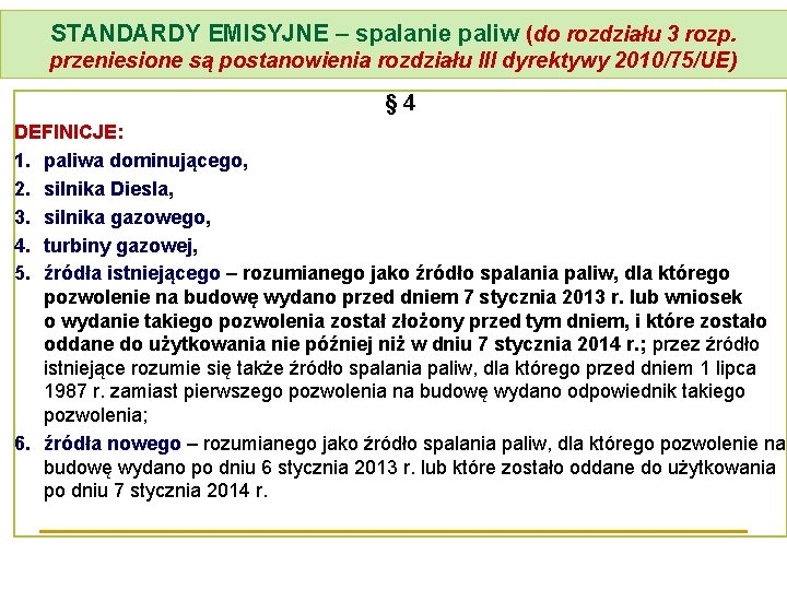 STANDARDY EMISYJNE – spalanie paliw (do rozdziału 3 rozp. przeniesione są postanowienia rozdziału III