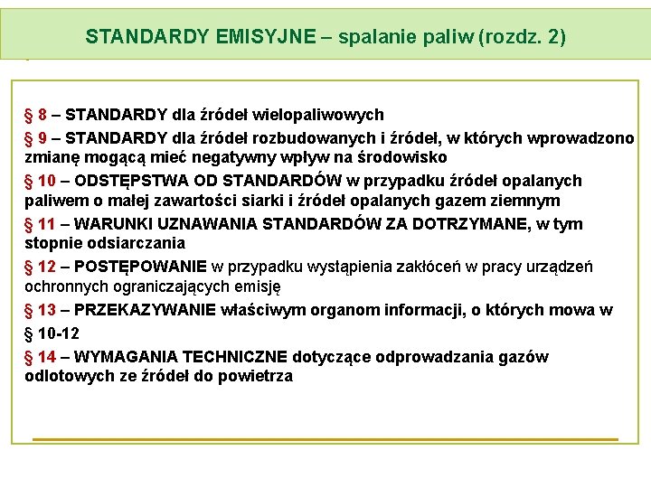 STANDARDY EMISYJNE – spalanie paliw (rozdz. 2) § 8 – STANDARDY dla źródeł wielopaliwowych