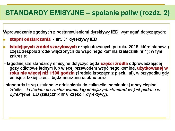 STANDARDY EMISYJNE – spalanie paliw (rozdz. 2) Wprowadzenie zgodnych z postanowieniami dyrektywy IED wymagań