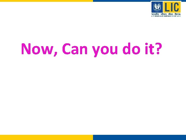 Now, Can you do it? 
