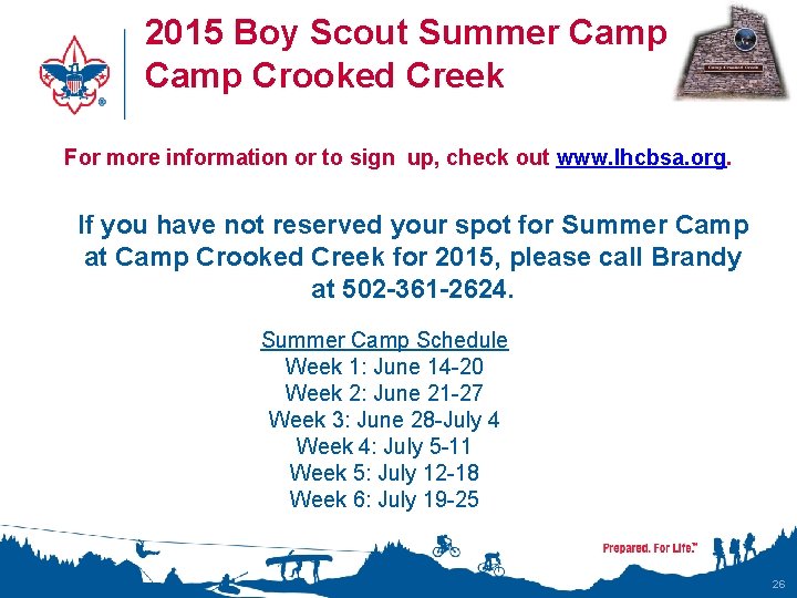 2015 Boy Scout Summer Camp Crooked Creek For more information or to sign up,