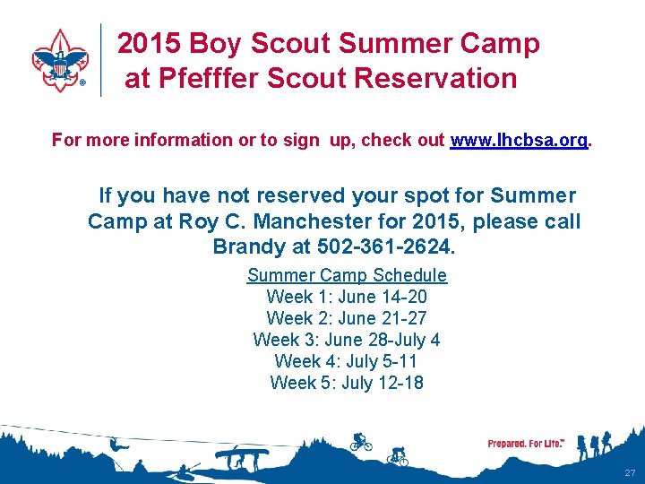 2015 Boy Scout Summer Camp at Pfefffer Scout Reservation For more information or to