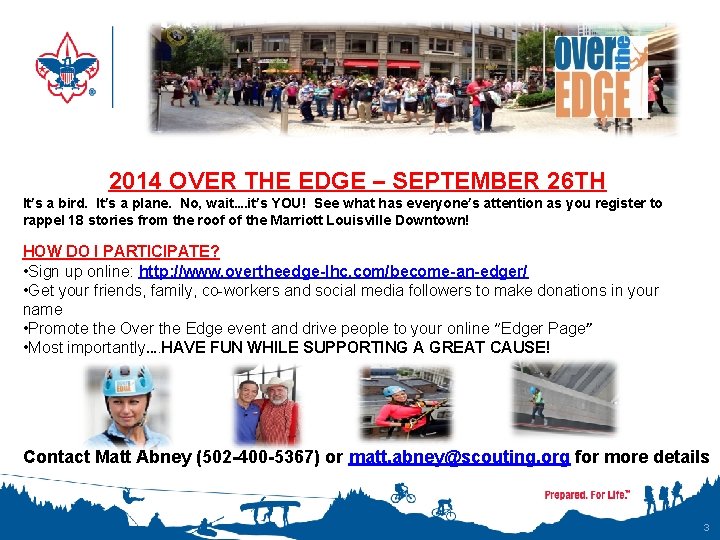 2014 OVER THE EDGE – SEPTEMBER 26 TH It’s a bird. It’s a plane.