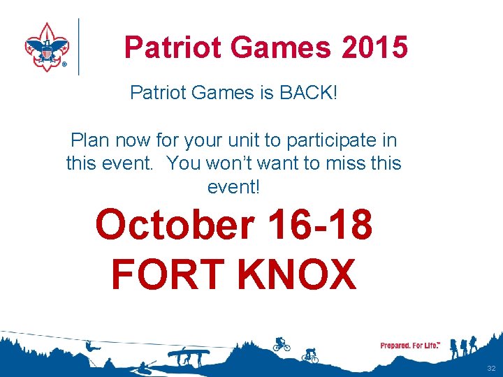 Patriot Games 2015 Patriot Games is BACK! Plan now for your unit to participate