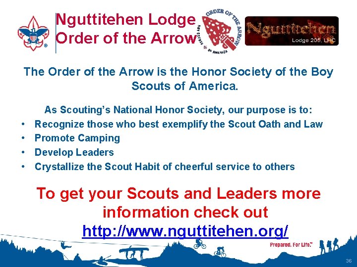 Nguttitehen Lodge Order of the Arrow The Order of the Arrow is the Honor