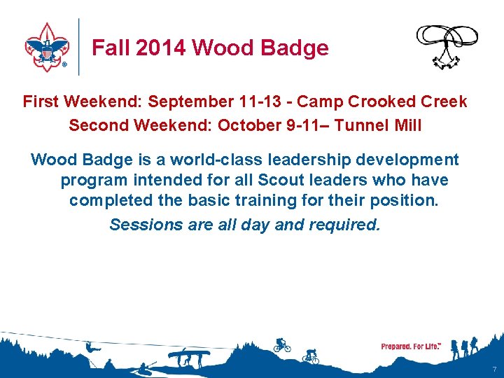 Fall 2014 Wood Badge First Weekend: September 11 -13 - Camp Crooked Creek Second