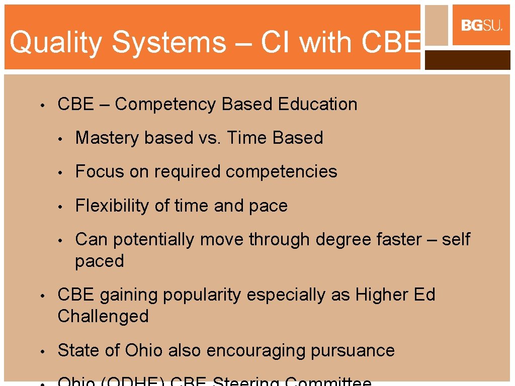 Quality Systems – CI with CBE • CBE – Competency Based Education • Mastery