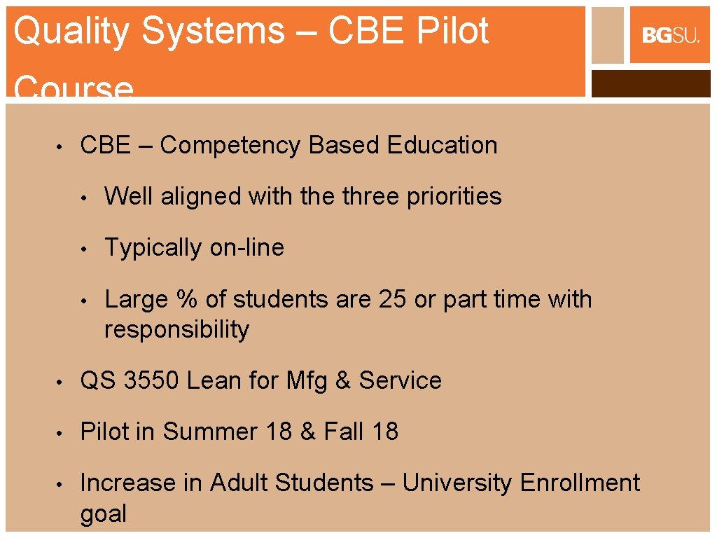 Quality Systems – CBE Pilot Course • CBE – Competency Based Education • Well
