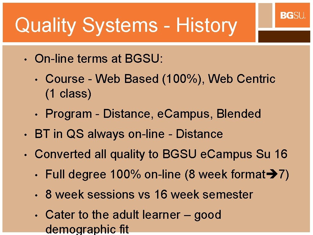 Quality Systems - History • On-line terms at BGSU: • Course - Web Based