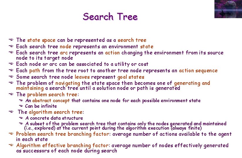 Search Tree E The state space can be represented as a search tree E