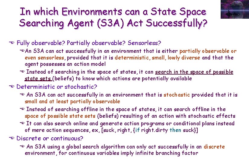 In which Environments can a State Space Searching Agent (S 3 A) Act Successfully?
