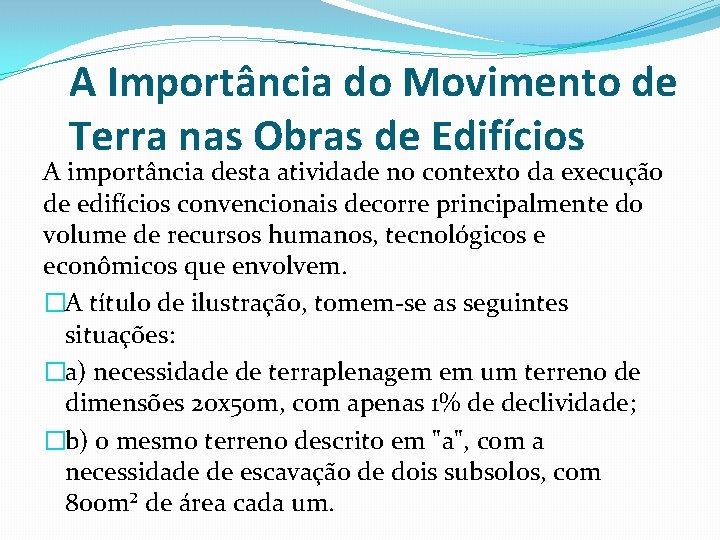 A Importância do Movimento de Terra nas Obras de Edifícios A importância desta atividade