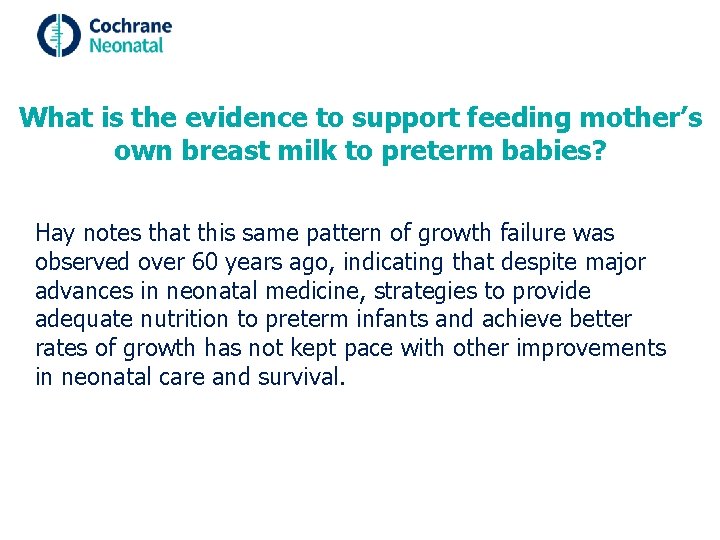What is the evidence to support feeding mother’s own breast milk to preterm babies?