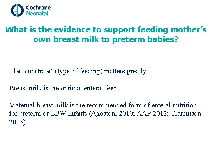 What is the evidence to support feeding mother’s own breast milk to preterm babies?