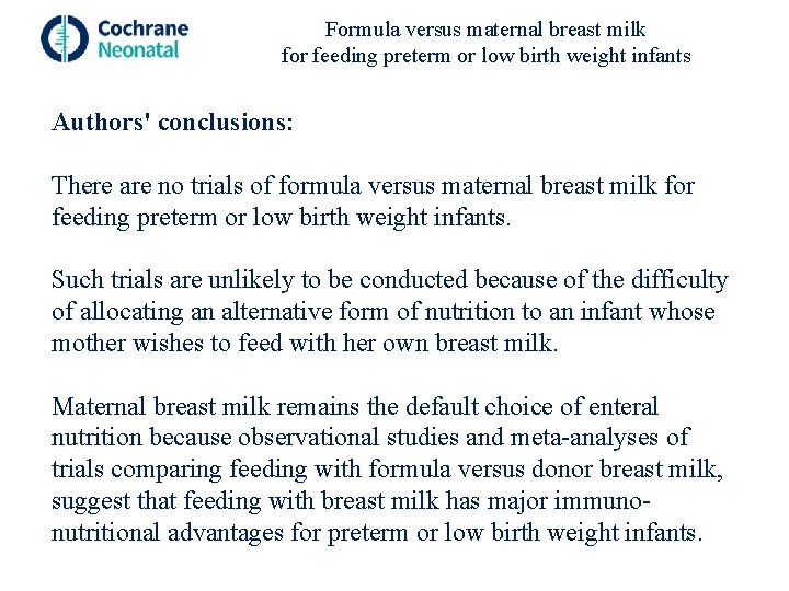 Formula versus maternal breast milk for feeding preterm or low birth weight infants Authors'