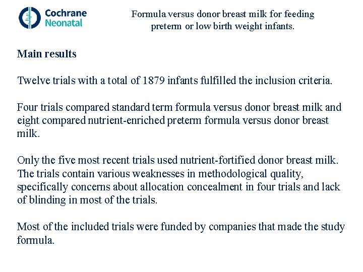 Formula versus donor breast milk for feeding preterm or low birth weight infants. Main