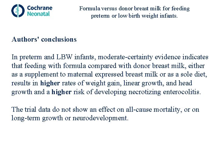 Formula versus donor breast milk for feeding preterm or low birth weight infants. Authors'