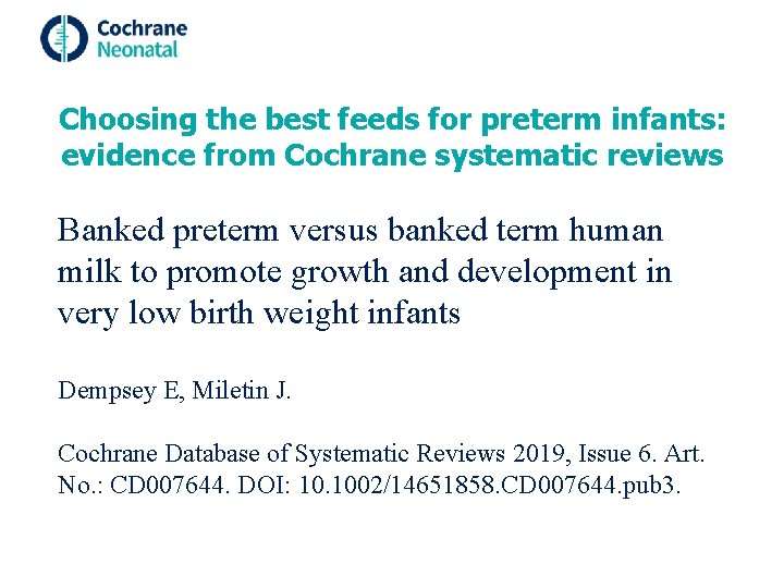 Choosing the best feeds for preterm infants: evidence from Cochrane systematic reviews Banked preterm