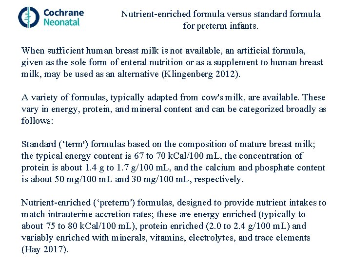 Nutrient-enriched formula versus standard formula for preterm infants. When sufficient human breast milk is