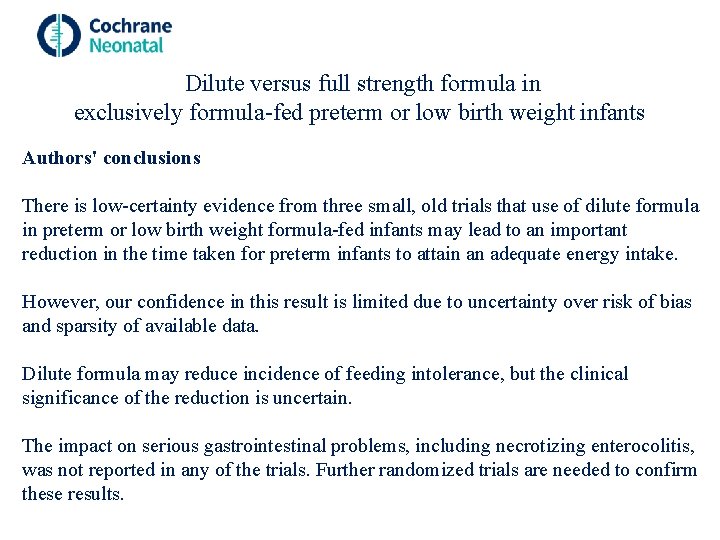  Dilute versus full strength formula in exclusively formula-fed preterm or low birth weight