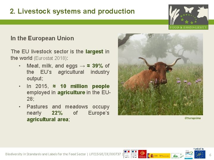 2. Livestock systems and production In the European Union The EU livestock sector is