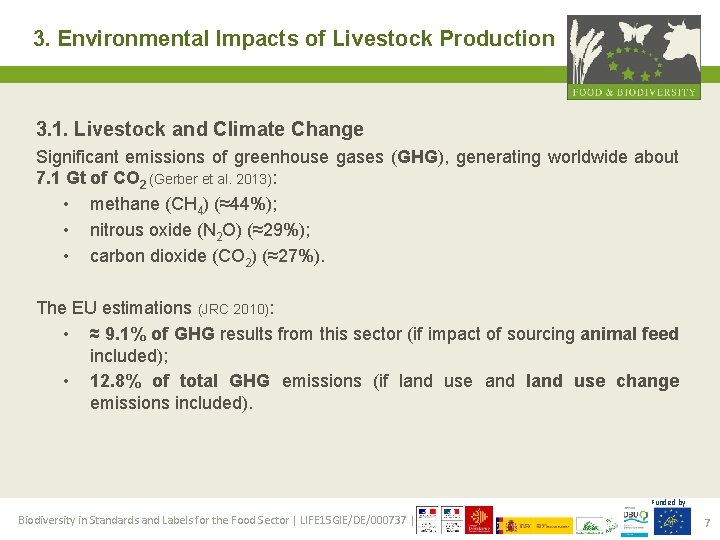 3. Environmental Impacts of Livestock Production 3. 1. Livestock and Climate Change Significant emissions