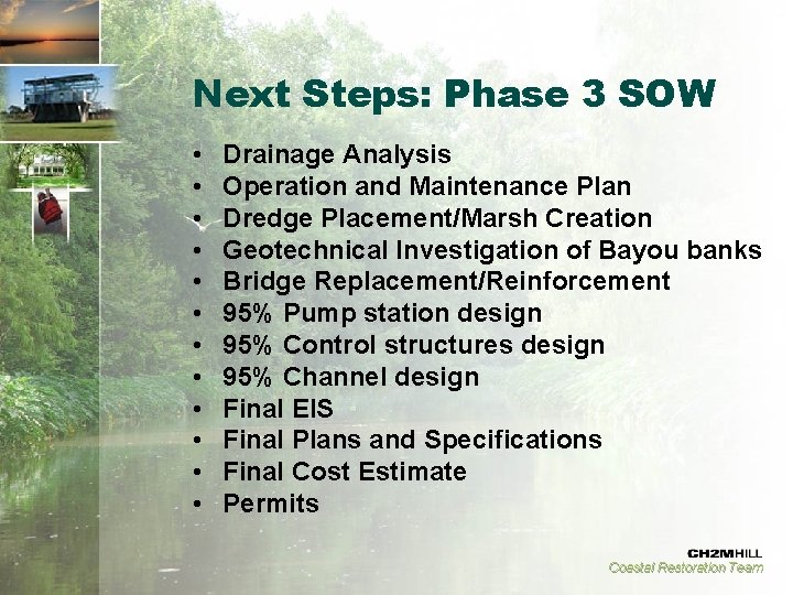 Next Steps: Phase 3 SOW • • • Drainage Analysis Operation and Maintenance Plan