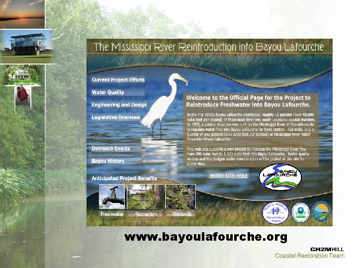 www. bayoulafourche. org Coastal Restoration Team 