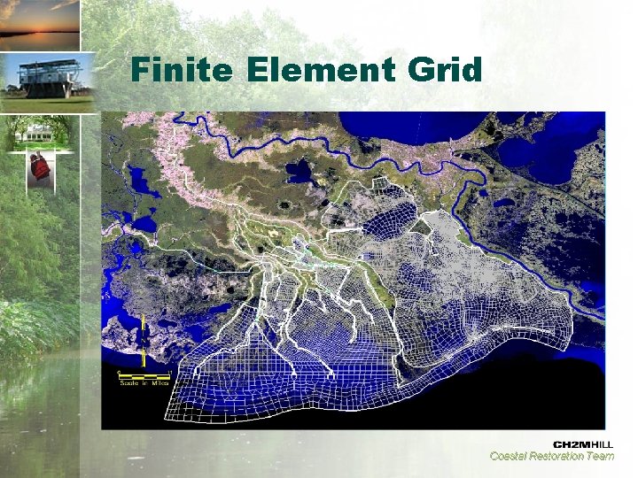 Finite Element Grid Coastal Restoration Team 
