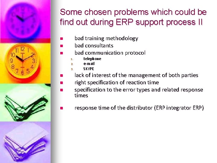 Some chosen problems which could be find out during ERP support process II bad