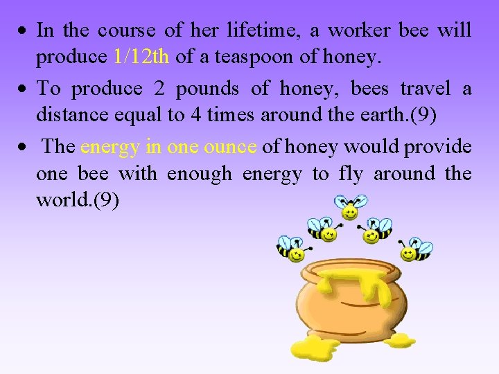  a worker bee will In the course of her lifetime, produce 1/12 th