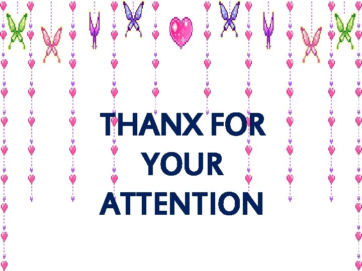 THANX FOR YOUR ATTENTION 