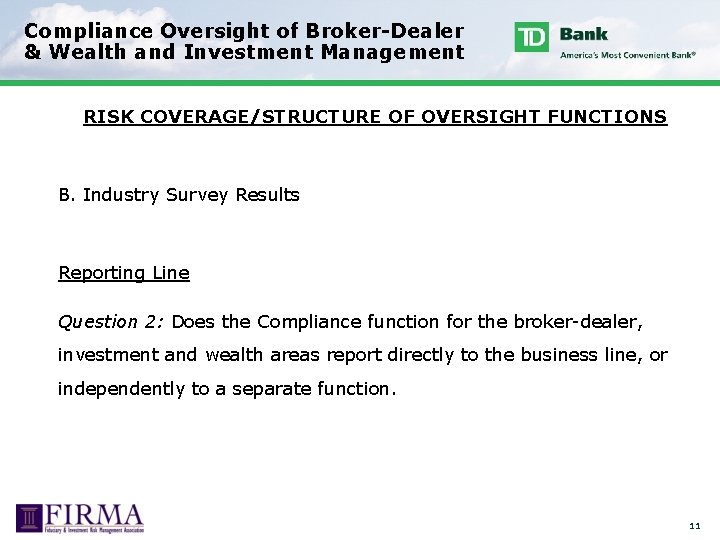 Compliance Oversight of Broker-Dealer & Wealth and Investment Management RISK COVERAGE/STRUCTURE OF OVERSIGHT FUNCTIONS