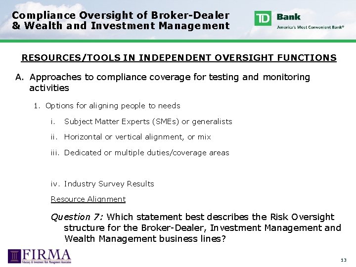 Compliance Oversight of Broker-Dealer & Wealth and Investment Management RESOURCES/TOOLS IN INDEPENDENT OVERSIGHT FUNCTIONS