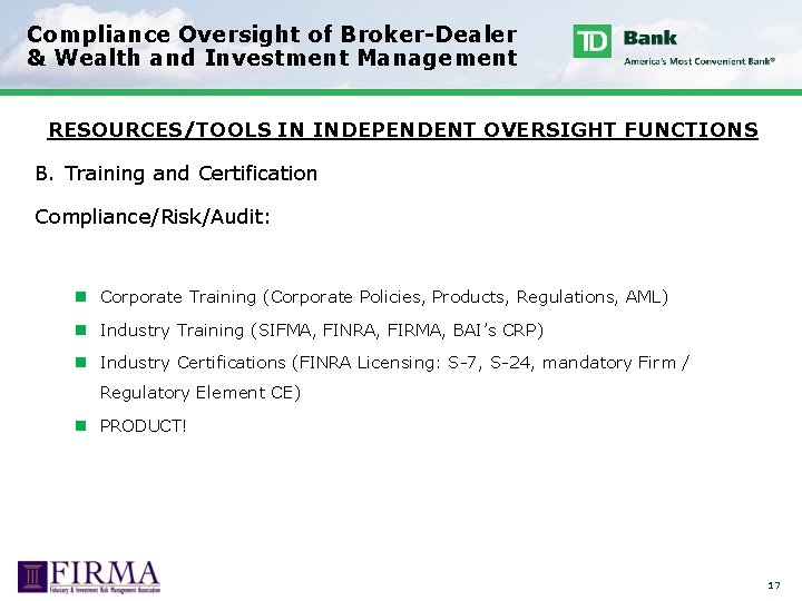 Compliance Oversight of Broker-Dealer & Wealth and Investment Management RESOURCES/TOOLS IN INDEPENDENT OVERSIGHT FUNCTIONS