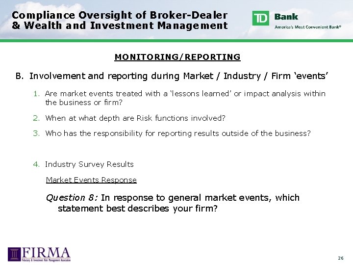 Compliance Oversight of Broker-Dealer & Wealth and Investment Management MONITORING/REPORTING B. Involvement and reporting