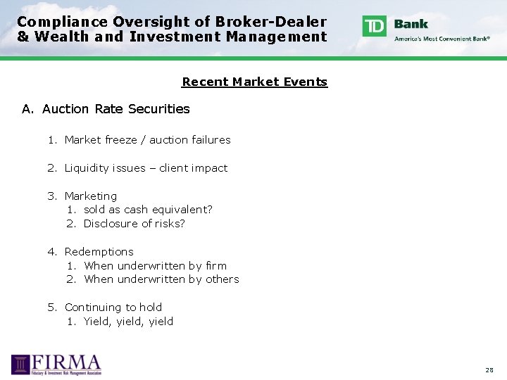 Compliance Oversight of Broker-Dealer & Wealth and Investment Management Recent Market Events A. Auction