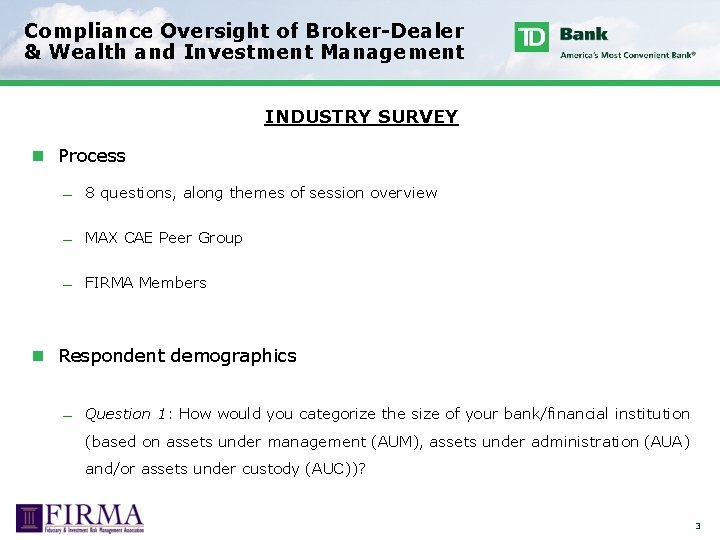 Compliance Oversight of Broker-Dealer & Wealth and Investment Management INDUSTRY SURVEY n Process 8