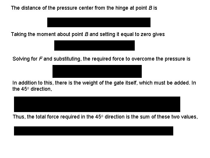 The distance of the pressure center from the hinge at point B is Taking