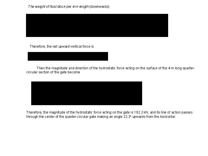 The weight of fluid block per 4 -m length (downwards): Therefore, the net upward
