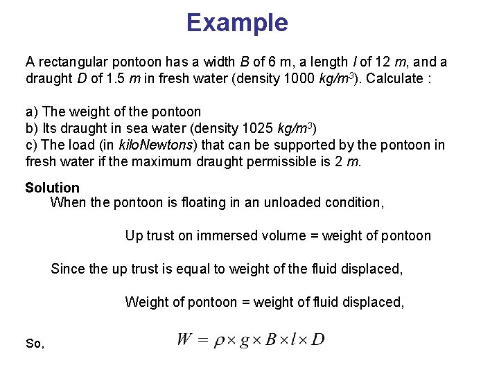 Example A rectangular pontoon has a width B of 6 m, a length l